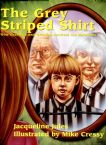 The Grey Striped Shirt: How Grandma and Grandpa Survived the Holocaust